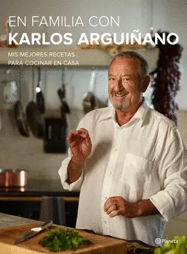 EN FAMILIA CON KARLOS ARGUIÑANO EN FAMILIA CON KARLOS ARGUIÑANO