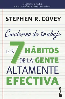 LOS 7 HABITOS DE LA GENTE ALTAMENTE EFECTIVA. CUAD LOS 7 HABITOS DE LA GENTE ALTAMENTE EFECTIVA. CUAD