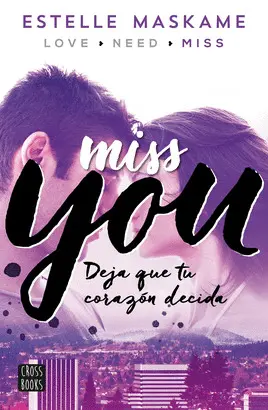 YOU 3. MISS YOU. DEJA QUE TU CORAZON DECIDA