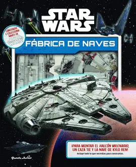 STAR WARS. FÁBRICA DE NAVES.