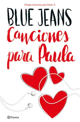 CANCIONES PARA PAULA (TRILOGÍA CANCIONES PARA PAULA 1) CANCIONES PARA PAULA (TRILOGÍA CANCIONES PARA PAULA 1)