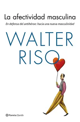 LA AFECTIVIDAD MASCULINA LA AFECTIVIDAD MASCULINA