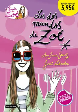 LOS DOS MUNDOS DE ZOÉ. EDICIÓN ESPECIAL 5,95¬ LOS DOS MUNDOS DE ZOÉ. EDICIÓN ESPECIAL 5,95¬