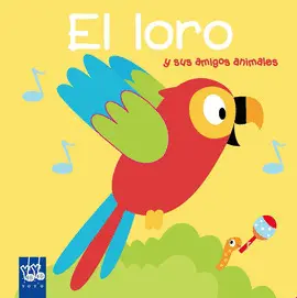 EL LORO Y SUS AMIGOS ANIMALES
