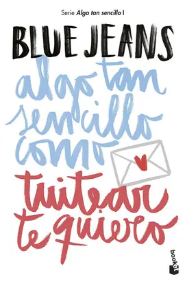 Algo Tan Sencillo Como Tuitear te Quiero