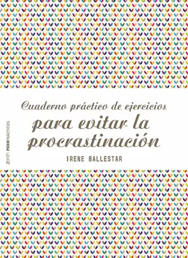 CUADERNO PRÁCTICO DE EJERCICIOS PARA EVITAR LA PROCRASTINACIÓN