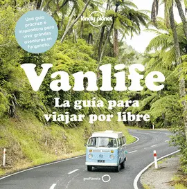 VANLIFE. LA GUÍA PARA VIAJAR POR LIBRE VANLIFE. LA GUÍA PARA VIAJAR POR LIBRE