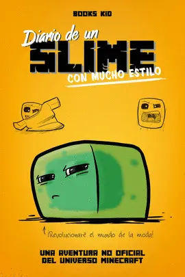 MINECRAFT. DIARIO DE UN SLIME. CON MUCHO ESTILO