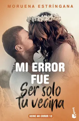 MI ERROR FUE SER SOLO TU VECINA
