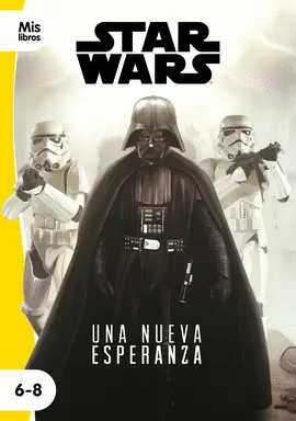 STAR WARS. UNA NUEVA ESPERANZA STAR WARS. UNA NUEVA ESPERANZA