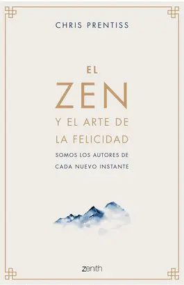 EL ZEN Y EL ARTE DE LA FELICIDAD