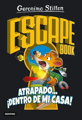GS. ESCAPE BOOK. ATRAPADO... ¡DENTRO DE MI CASA! GS. ESCAPE BOOK. ATRAPADO... ¡DENTRO DE MI CASA!