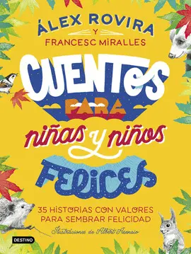 CUENTOS PARA NIÑAS Y NIÑOS FELICES CUENTOS PARA NIÑAS Y NIÑOS FELICES