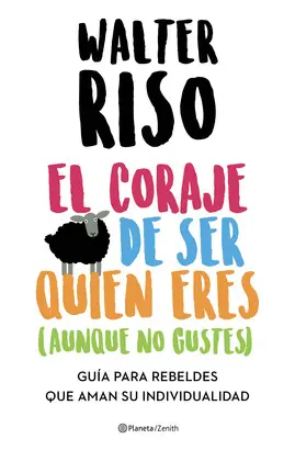 EL CORAJE DE SER QUIEN ERES (AUNQUE NO GUSTES) EL CORAJE DE SER QUIEN ERES (AUNQUE NO GUSTES)