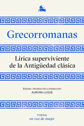 GRECORROMANAS. LÍRICA SUPERVIVIENTE