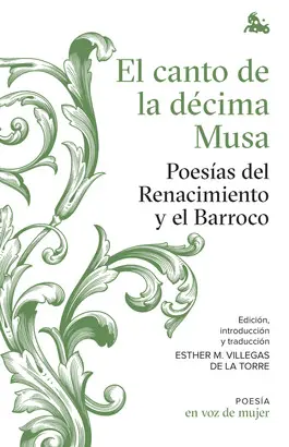 EL CANTO DE LA DÉCIMA MUSA: POESÍAS DEL RENACIMIENTO Y EL BARROCO