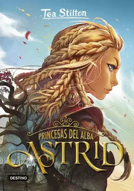 PRINCESAS DEL ALBA. ASTRID PRINCESAS DEL ALBA. ASTRID