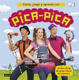 CANTA, JUEGA Y APRENDE CON PICA-PICA CANTA, JUEGA Y APRENDE CON PICA-PICA