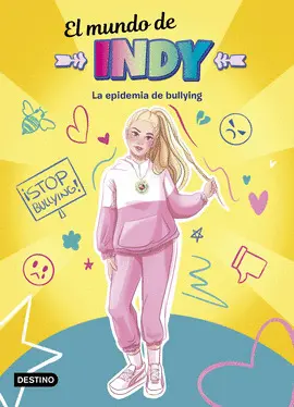 EL MUNDO DE INDY 1. LA EPIDEMIA DE BULLYING EL MUNDO DE INDY 1. LA EPIDEMIA DE BULLYING