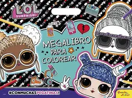 L.O.L. SURPRISE! MEGALIBRO PARA COLOREAR L.O.L. SURPRISE! MEGALIBRO PARA COLOREAR