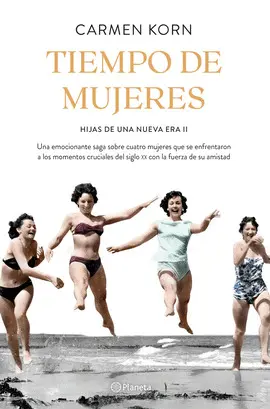 TIEMPO DE MUJERES (SAGA HIJAS DE UNA NUEVA ERA 2) TIEMPO DE MUJERES (SAGA HIJAS DE UNA NUEVA ERA 2)