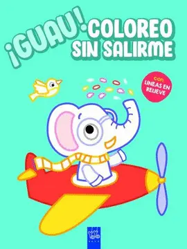 ¡GUAU! COLOREO SIN SALIRME. AZUL ¡GUAU! COLOREO SIN SALIRME. AZUL