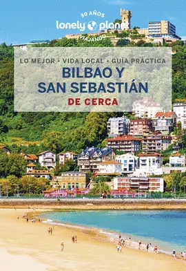 BILBAO Y SAN SEBASTIÁN DE CERCA 3 BILBAO Y SAN SEBASTIÁN DE CERCA 3