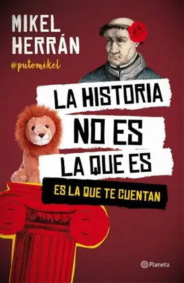 LA HISTORIA NO ES LA QUE ES LA HISTORIA NO ES LA QUE ES