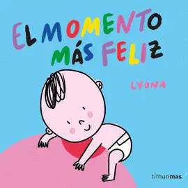 EL MOMENTO MÁS FELIZ. LIBRO DE TELA