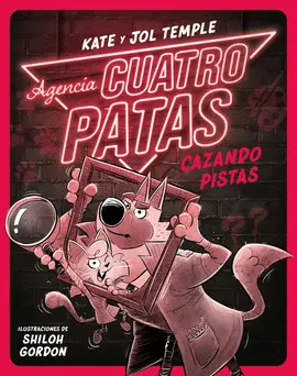 AGENCIA CUATRO PATAS 2. CAZANDO PISTAS AGENCIA CUATRO PATAS 2. CAZANDO PISTAS