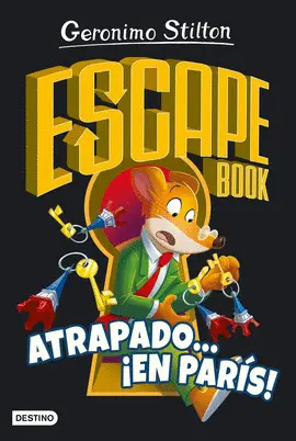 ESCAPE BOOK. ATRAPADO... ¡EN PARÍS! ESCAPE BOOK. ATRAPADO... ¡EN PARÍS!