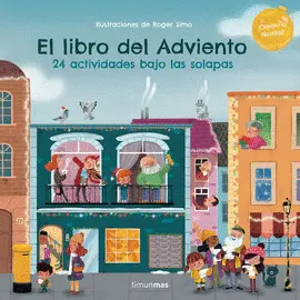 EL LIBRO DEL ADVIENTO. 24 ACTIVIDADES BAJO LAS SOLAPAS EL LIBRO DEL ADVIENTO. 24 ACTIVIDADES BAJO LAS SOLAPAS