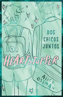 HEARTSTOPPER 1. DOS CHICOS JUNTOS HEARTSTOPPER 1. DOS CHICOS JUNTOS