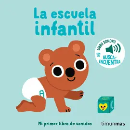 ESCUELA INFANTIL. MI PRIMER LIBRO DE SONIDOS