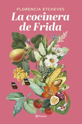 LA COCINERA DE FRIDA LA COCINERA DE FRIDA