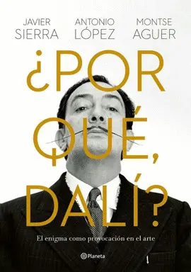 ¿POR QUÉ, DALÍ? ¿POR QUÉ, DALÍ?
