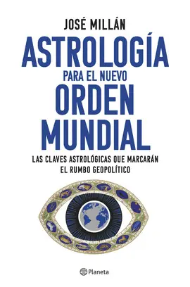 ASTROLOGIA PARA EL NUEVO ORDEN MUNDIAL ASTROLOGIA PARA EL NUEVO ORDEN MUNDIAL
