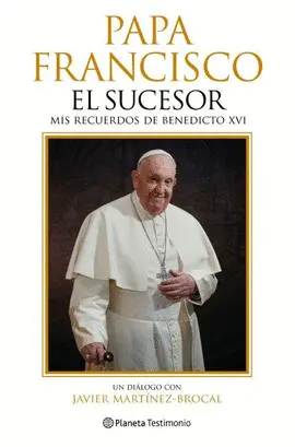 PAPA FRANCISCO. EL SUCESOR PAPA FRANCISCO. EL SUCESOR
