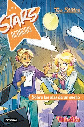 STARS ACADEMY 4. SOBRE LAS ALAS DE UN SUEÑO STARS ACADEMY 4. SOBRE LAS ALAS DE UN SUEÑO