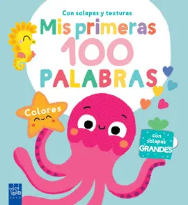 MIS PRIMERAS 100 PALABRAS. COLORES MIS PRIMERAS 100 PALABRAS. COLORES