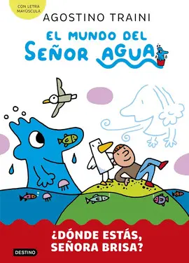 MUNDO DEL SEÑOR AGUA 2, EL. ¿DONDE ESTAS, SEÑORA BRISA? MUNDO DEL SEÑOR AGUA 2, EL. ¿DONDE ESTAS, SEÑORA BRISA?