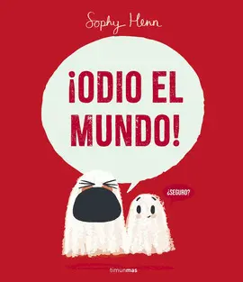 ODIO EL MUNDO!