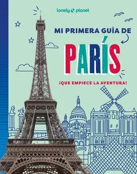 MI PRIMERA GUÍA DE PARÍS MI PRIMERA GUÍA DE PARÍS