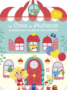 CASA MUÑECAS. MUNDO PARA COLOREAR CON ADHESIVOS