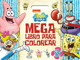 BOB ESPONJA. MEGALIBRO PARA COLOREAR
