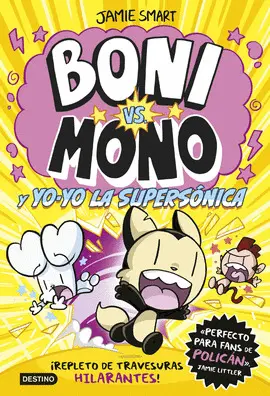 4. BONI VS. MONO Y YO-YO, LA SUPERSONICA