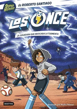 LOS ONCE 9. LA JUGADORA QUE INVOCABA LA TORMENTA LOS ONCE 9. LA JUGADORA QUE INVOCABA LA TORMENTA