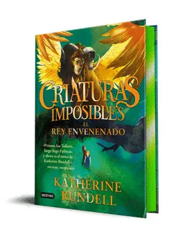CRIATURAS IMPOSIBLES 2. EL REY ENVENENADO