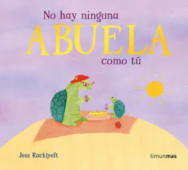 No Hay Ninguna Abuela Como tú