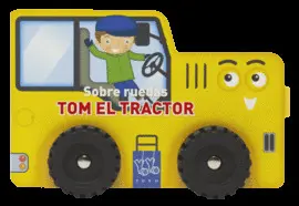 Sobre Ruedas. Tom el Tractor